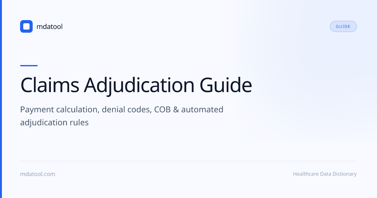 Claims Adjudication Guide - Processing & Payment Logic | mdatool