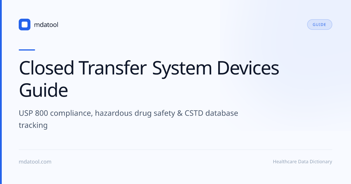 Closed System Transfer Devices — Hazardous Drug Safety | mdatool